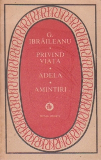 Privind viata. Adela. Aminitiri