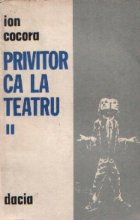 Privitor ca la teatru, II