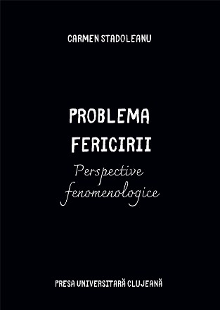 Problema fericirii : perspective fenomenologice