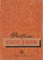 Probleme de actualitate in medicina