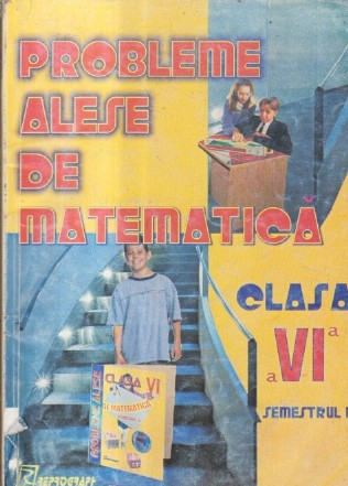 Probleme alese de matematica pentru clasa a VI-a, Semestrul II