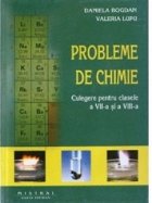 Probleme de chimie. Culegere pentru clasele a VII-a si a VIII-a