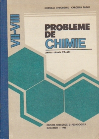 Probleme de chimie pentru clasele VII-VIII