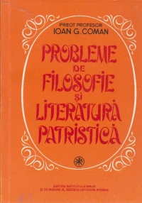 Probleme de filozofie si literatura patristica
