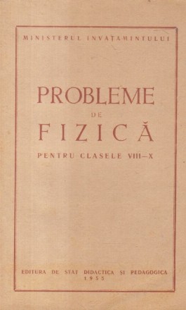 Probleme de Fizica pentru clasele VIII-X