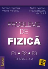 Probleme de fizica pentru clasa a X-a  - (F1, F2, F3)