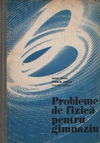 Probleme de fizica pentru gimnaziu (Editie 1982)