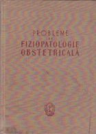 coperta Probleme de fiziopatologie obstetricala
