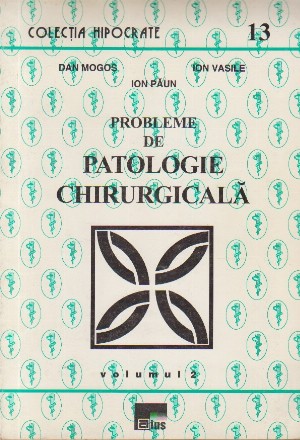 Probleme de Patologie Chirurgicala, Volumul al II-lea