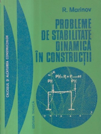 Probleme de stabilitate dinamica in constructii