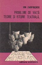 Probleme de viata, teorie si istorie teatrala