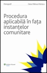 Procedura aplicabila in fata instantelor comunitare