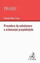 Procedura de soluţionare a ordonanţei preşedinţiale