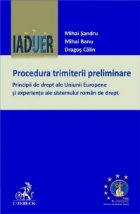 coperta Procedura trimiterii preliminare. Principii de drept ale Uniunii Europene si experiente ale sistemului roman d