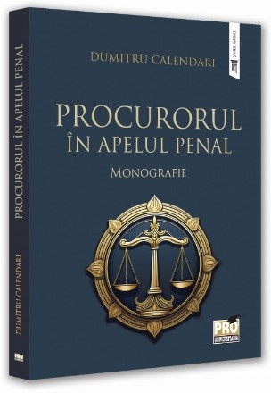 Procurorul în apelul penal : monografie