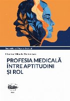 Profesia medicală între aptitudini şi