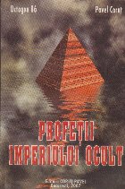 Profetii imperiului ocult