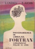 Programarea limbajul Fortran Calculatorul FELIX