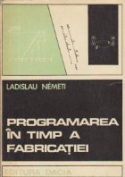 Programarea in timp a fabricatiei