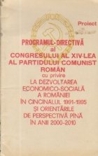 coperta Proiect - Programul directiva al Congresului al XIV-lea al Partidului Comunist Roman cu privire la dezvoltarea