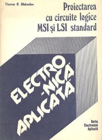 Proiectarea cu circuite logice MSI si LSI standard (Electronica aplicata)