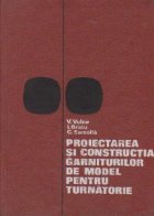 Proiectarea constructia garniturilor model pentru
