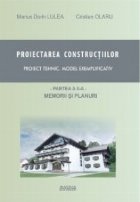 Proiectarea constructiilor. Proiect tehnic - model exemplificativ. Partea 2 - memorii si planuri