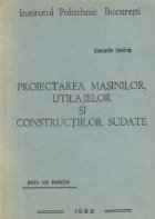 Proiectarea masinilor utilajelor constructiilor sudate