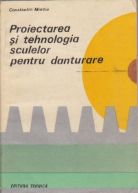 Proiectarea si tehnologia sculelor pentru danturare
