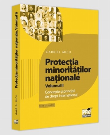 Protecţia minorităţilor naţionale : concepte şi principii de drept internaţional