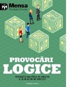 Provocari logice. Mensa. Testeaza-ti abilitatile de deductie si IQ-ul cu 200 de exercitii