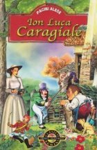 coperta Proza I.L.Caragiale - Momente, schite, povestiri... (editie ilustrata)