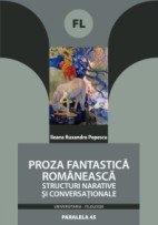 PROZA FANTASTICA ROMANEASCA. STRUCTURI NARATIVE SI CONVERSATIONALE