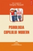Psihologia copilului modern