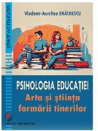 coperta Psihologia educaţiei : arta şi ştiinţa formării tinerilor