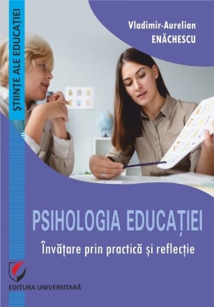 Psihologia educaţiei : învăţare prin practică şi reflecţie