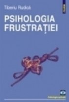Psihologia frustratiei Editia revazuta adaugita