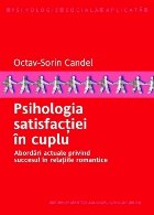 Psihologia satisfacţiei în cuplu : abordări actuale privind succesul în relaţiile romantice