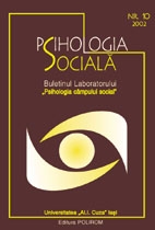 Psihologia sociala. Nr. 10/2002 - Buletinul Laboratorului "Psihologia cimpului social", Universitatea "Al.I. Cuza", Iasi