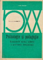 Psihologie si pedagogie - Raspunsurile marelui psiholog la problemele invatamintului