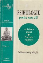 Psihologie pentru nota Volumul