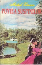 Puntea suspinelor, Volumele I si II