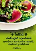 Purifica neintarziat organismul savurand hrana