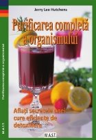 coperta Purificarea completa a organismului. Aflati secretele unei cure eficiente de detoxifiere.