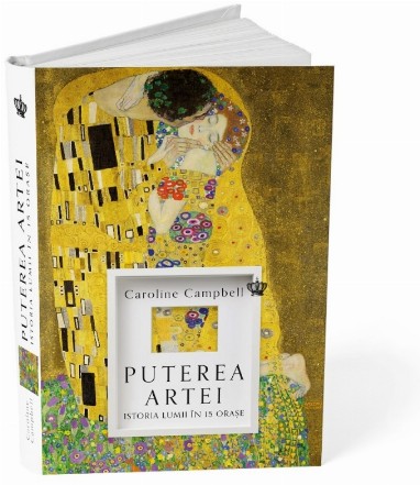 Puterea artei. Istoria lumii in 15 orase