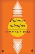 Puterea intentiei Calea crea propria