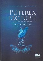 Puterea lecturii : cum cititul îţi poate transforma viaţa
