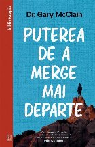 Puterea de a merge mai departe