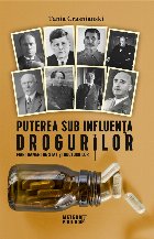 Puterea sub influenta drogurilor. Mari oameni de stat si doctorii lor