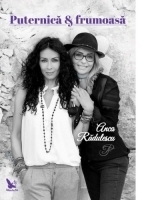 Puternica si frumoasa